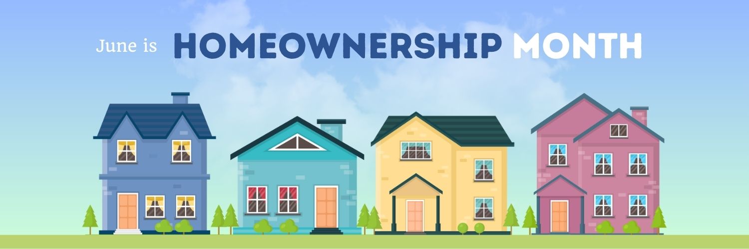 June is Homeownership Month